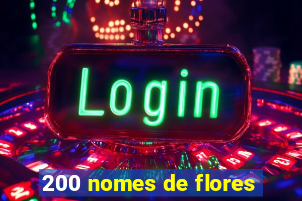 200 nomes de flores